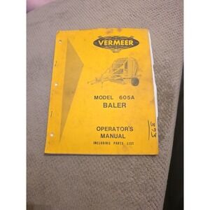 VERMEER BALER Model 605A Operator's Manual Including Parts List